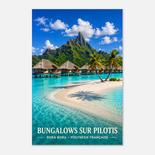 Bungalows sur Pilotis, Bora Bora | Polynésie Française